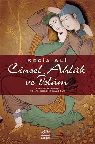Cinsel Ahlak ve İslam – Kecia Ali – İletişim Yayınevi kitap kapağı