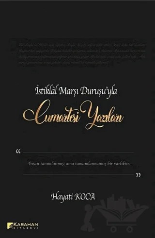 İstiklal Marşı Duruşu'yla Cumartesi Yazıları – Hayati Koca – Karahan Kitabevi kitap kapağı