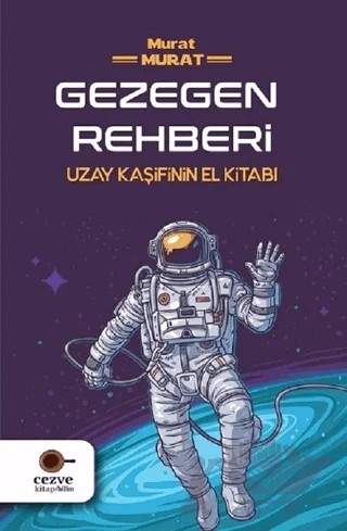 Gezegen Rehberi – Murat Murat – Cezve Kitap kitap kapağı
