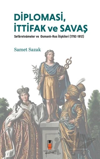 Diplomasi, İttifak ve Savaş – Samet Sazak – İdeal Kültür Akademi kitap kapağı