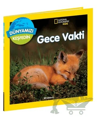 National Geographic Kids Dünyamızı Keşfedin - Gece Vakti – Jill Esbaum – Beta Kids kitap kapağı