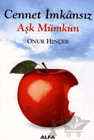 Cennet İmkansız Aşk Mümkün – Onur Hınçer – Alfa Yayınları kitap kapağı