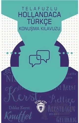 Telafuzlu Hollandaca Türkçe Konuşma Kılavuzu (Sözlük İlaveli) – Metin Gökçe – Dorlion Yayınları kitap kapağı