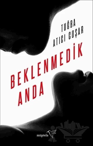 Beklenmedik Anda – Tuğba Atıcı Coşar – Müptela Yayınları kitap kapağı