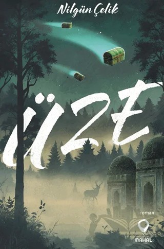 Üze – Nilgün Çelik – Mahal Edebiyat kitap kapağı