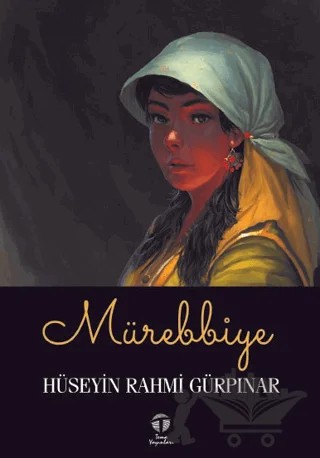 Mürebbiye – Hüseyin Rahmi Gürpınar – Tema Yayınları kitap kapağı