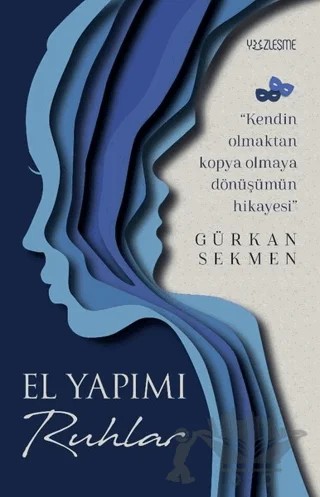El Yapımı Ruhlar – Gürkan Sekmen – Yüzleşme Yayınları kitap kapağı