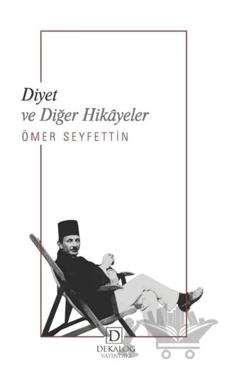 Diyet ve Diğer Hikayeler – Ömer Seyfettin – Dekalog Yayınları kitap kapağı