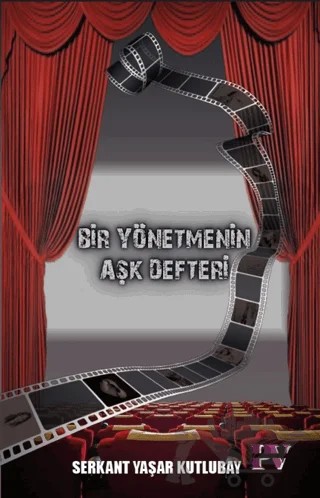 Bir Yönetmenin Aşk Defteri – Serkant Yaşar Kutlubay – Pembe Vagonlar kitap kapağı