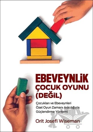 Ebeveynlik Çocuk Oyuınu (Değil) – Orit Josefi Wiseman – Butik Yayınları kitap kapağı