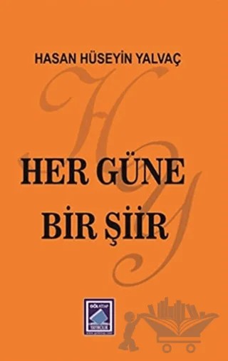 Her Güne Bir Şiir – Hasan Hüseyin Yalvaç – Göl Yayıncılık kitap kapağı