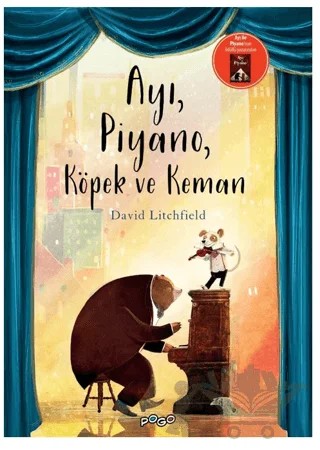Ayı, Piyano, Köpek ve Keman – David Litchfield – Pogo Çocuk kitap kapağı