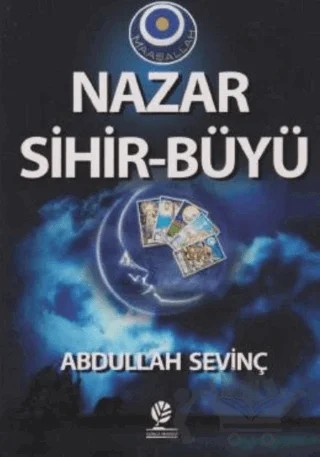 Nazar Sihir - Büyü – Abdullah Sevinç – Gonca Yayınevi kitap kapağı