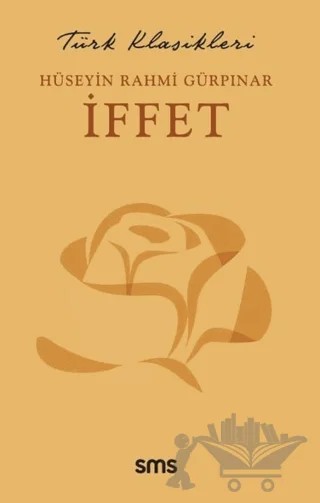 İffet – Hüseyin Rahmi Gürpınar – Sms Yayınları kitap kapağı