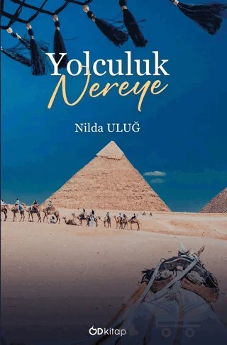 Yolculuk Nereye – Nilda Uluğ – Od Kitap kitap kapağı