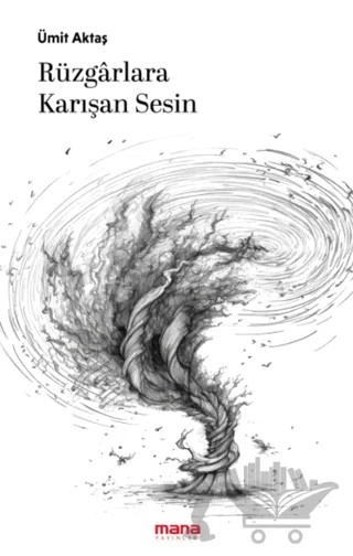 Rüzgarlara Karışan Sesin – Ümit Aktaş – Mana Yayınları kitap kapağı