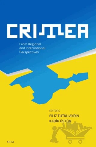Crimea - From Regional and International Perspectives – Kadir Üstün, Filiz Tutku Aydın – Seta Yayınları kitap kapağı