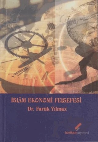 İslam Ekonomi Felsefesi – Faruk Yılmaz – Berikan Yayınevi kitap kapağı