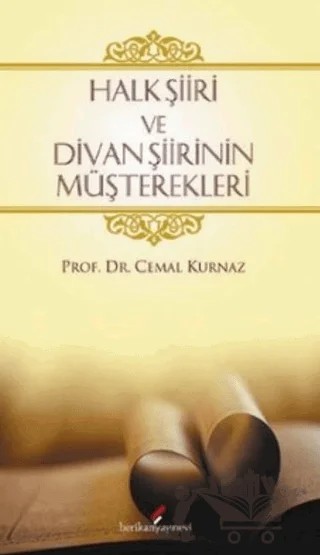 Halk Şiiri ve Divan Şiirinin Müşterekleri – Cemal Kurnaz – Berikan Yayınevi kitap kapağı