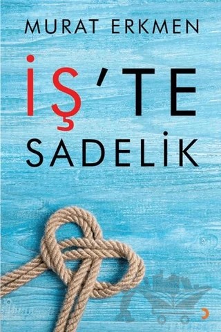 İş'te Sadelik – Murat Erkmen – Cinius Yayınları kitap kapağı
