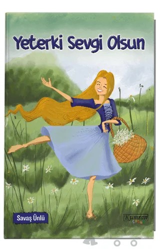 Yeterki Sevgi Olsun – Savaş Ünlü – Kumran Yayınları kitap kapağı