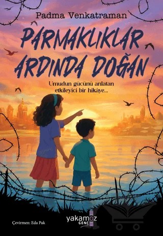 Parmaklıklar Ardında Doğan – Padma Venkatraman – Yakamoz Yayınevi kitap kapağı