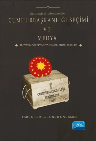 Türkiye Seçim Sistemindeki Değişim CUMHURBAŞKANLIĞI SEÇİMİ VE MEDYA İletişim ve Siyaset Odaklı İncelemeler – Abdullah Aydın, Ahmet Tarık Türkmenoğlu, Aziz Belli, Emre Osman OLKUN, Faruk Temel, Hikmet Salahaddin Gezici, Mustafa Burak Çelebi, Onur Önürmen, Yasin Taşpınar, Yunus Namaz – Nobel Akademik Yayıncılık kitap kapağı