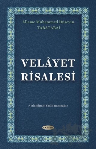 Velayet Risalesi – Allame Muhammed Hüseyin Tabatabai – Kevser Yayınları kitap kapağı