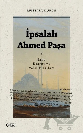 İpsalalı Ahmed Paşa – Mustafa Durdu – Çizgi Kitabevi Yayınları kitap kapağı
