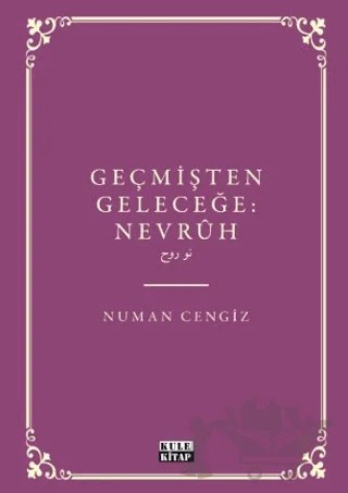 Geçmişten Geleceğe Nevruh – Numan Cengiz – Kule Kitap kitap kapağı
