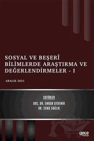 Sosyal ve Beşeri Bilimlerde Araştırma ve Değerlendirmeler 1 - Aralık 2021 – Emrah Aydemir, Sema Sağlık – Gece Kitaplığı kitap kapağı