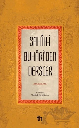 Sahih-i Buhariden Dersler – İmam Buhari – Tin Yayınları kitap kapağı