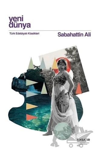 Yeni Dünya – Sabahattin Ali – İlksatır Yayınevi kitap kapağı
