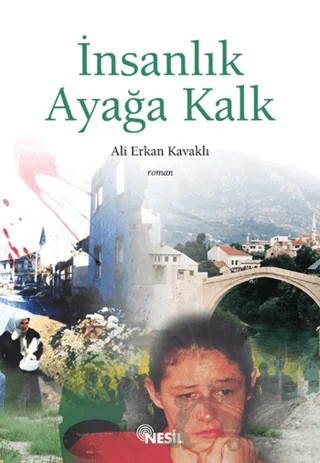 İnsanlık Ayağa Kalk – Ali Erkan Kavaklı – Nesil Yayınları kitap kapağı