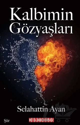 Kalbimin Gözyaşları – Selahattin Ayan – Bilgeoğuz Yayınları kitap kapağı