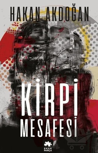 Kirpi Mesafesi – Hakan Akdoğan – Eksik Parça Yayınları kitap kapağı