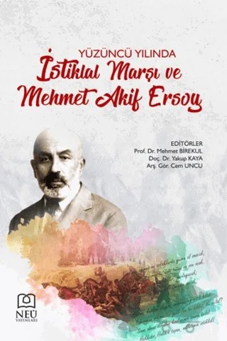 Yüzüncü Yılında İstiklal Marşı ve Mehmet Akif Ersoy – Kolektif – Necmettin Erbakan Üniversitesi Yayınları kitap kapağı