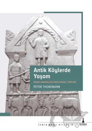 Antik Köylerde Yaşam – Peter Thonemann – İzmir Büyükşehir Belediyesi İzmir Kent Kitaplığı kitap kapağı