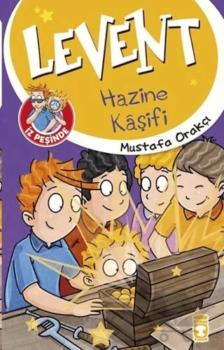 Levent İz Peşinde - Hazine Kaşifi – Mustafa Orakçı – Timaş Çocuk kitap kapağı