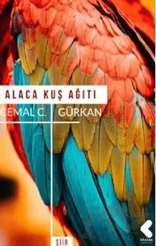 Alaca Kuş Ağıtı – Cemal C. Gürkan – Klaros Yayınları kitap kapağı