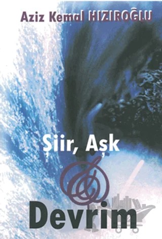 Şiir, Aşk ve Devrim – Aziz Kemal Hızıroğlu – Ulak Yayıncılık kitap kapağı