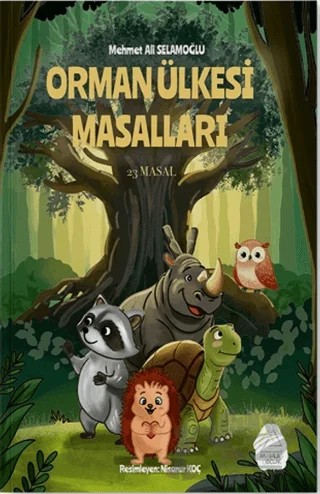 Orman Ülkesi Masalları – Mehmet Ali Selamoğlu – Mahlas Çocuk Yayınları kitap kapağı