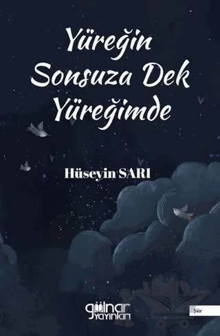 Yüreğin Sonsuza Dek Yüreğimde – Hüseyin Sarı – Gülnar Yayınları kitap kapağı