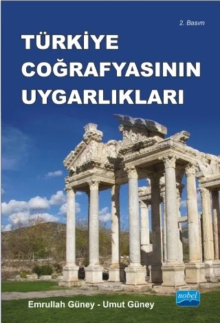 Türkiye Coğrafyasının Uygarlıkları – Emrullah Güney, Umut Güney – Nobel Akademik Yayıncılık kitap kapağı
