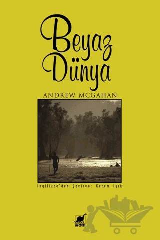 Beyaz Dünya – Andrew Mcgahan – Ayrıntı Yayınları kitap kapağı