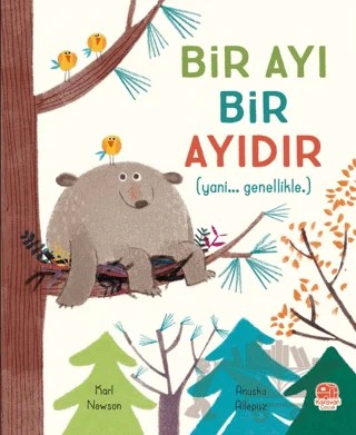 Bir Ayı Bir Ayıdır – Karl Newson – Karavan Çocuk Yayınları kitap kapağı