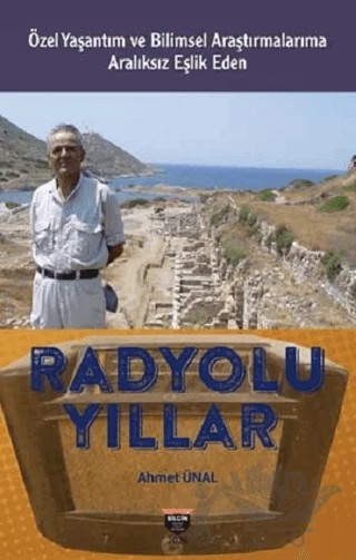 Radyolu Yıllar – Ahmet Ünal – Bilgin Kültür Sanat Yayınları kitap kapağı