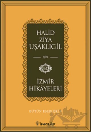 İzmir Hikayeleri – Halit Ziya Uşaklıgil – İnkılap Kitabevi kitap kapağı