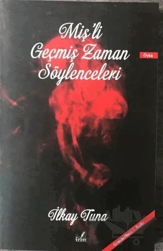 Miş'li Geçmiş Zaman Söylenceleri – İlkay Tuna – İzan Yayıncılık kitap kapağı
