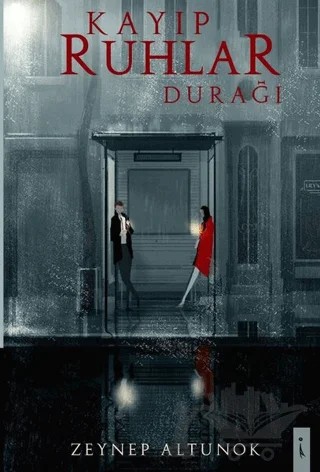 Kayıp Ruhlar Durağı – Zeynep Altunok – İkinci Adam Yayınları kitap kapağı